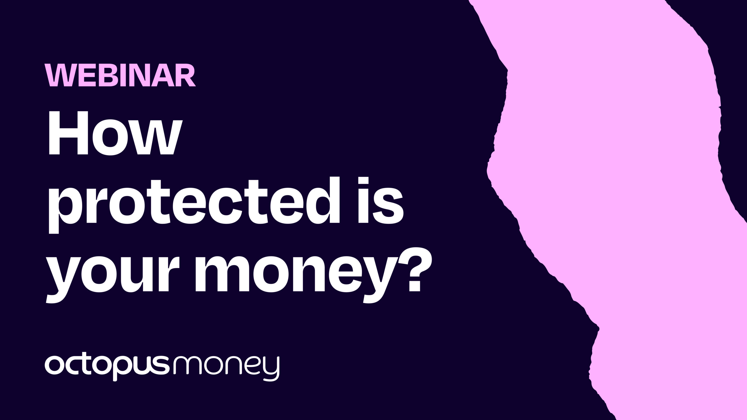 How Protected is Your Money?