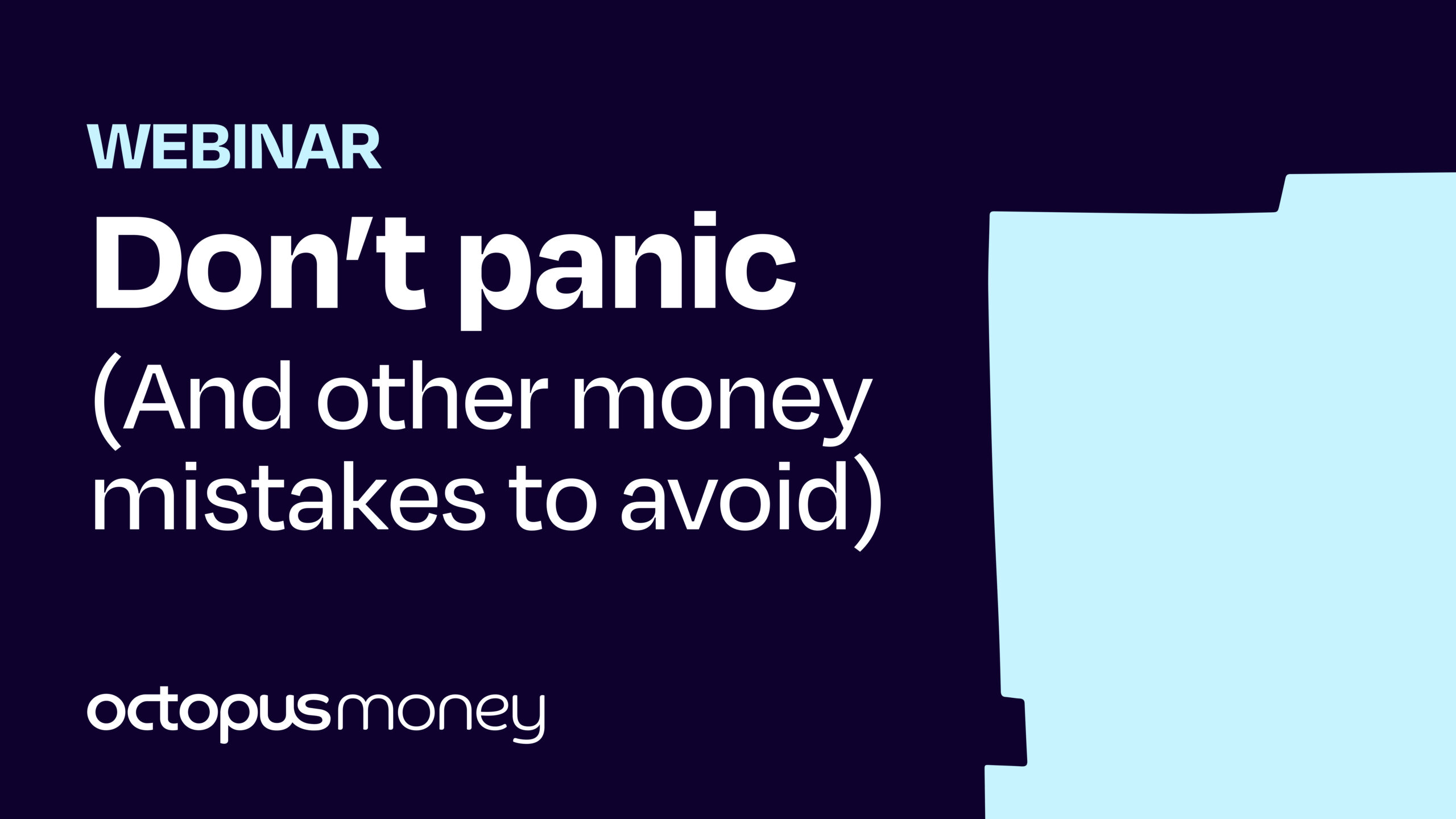 Don’t Panic (And Other Money Mistakes to Avoid Right Now)